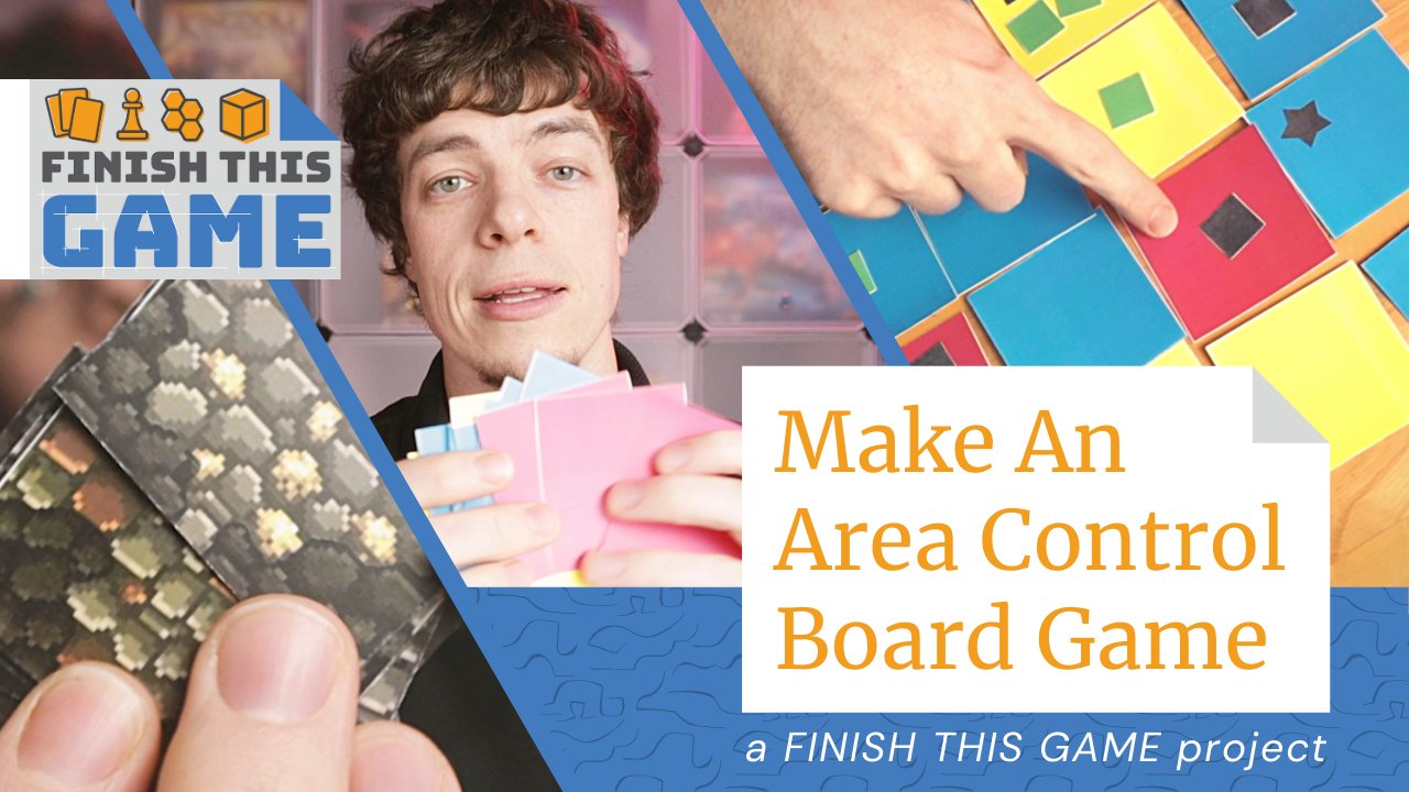 Make an Area Control Board Game - a Finish This Game project