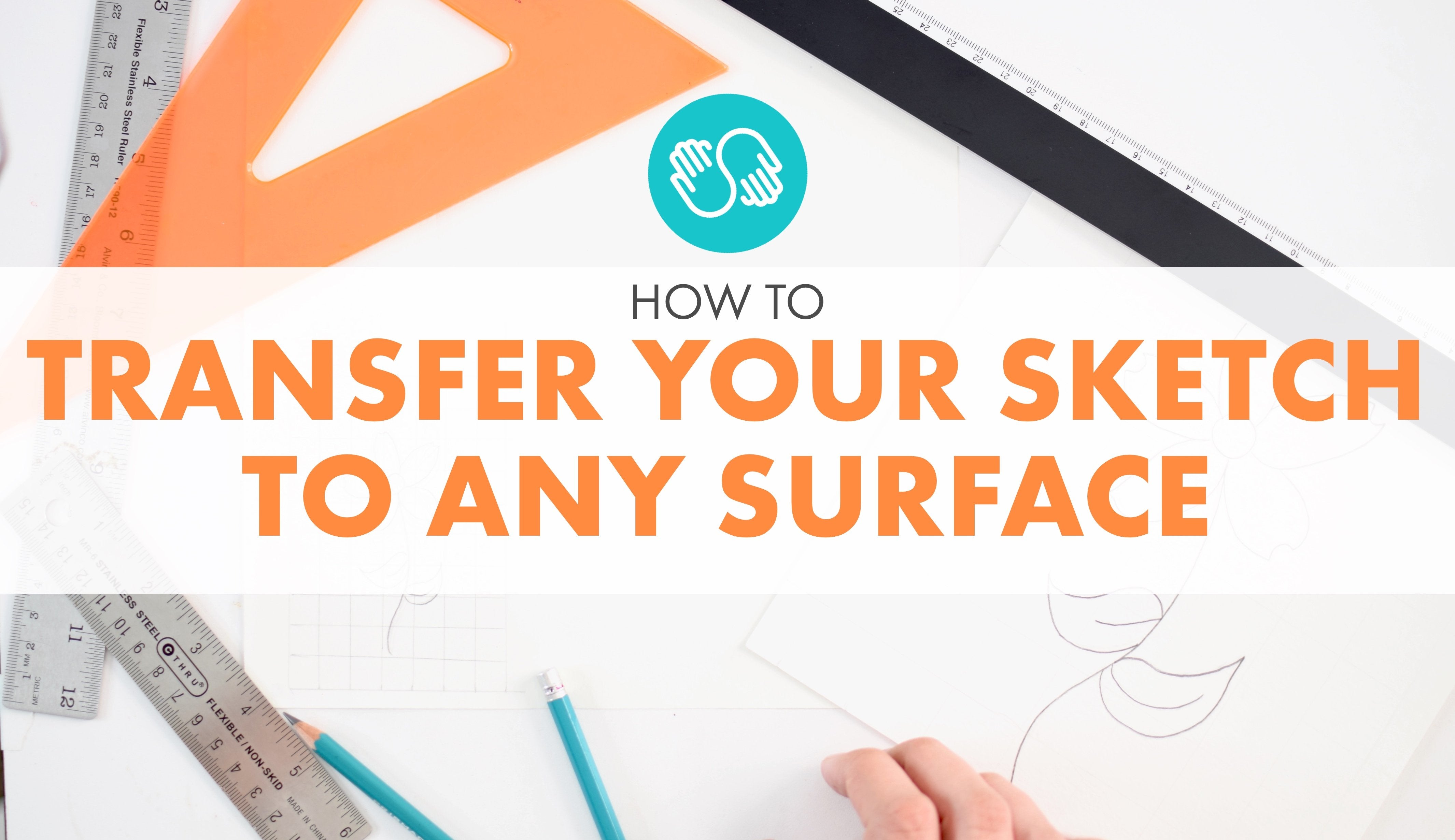 How to Transfer Your Sketch to Canvas, Art Paper or Wood