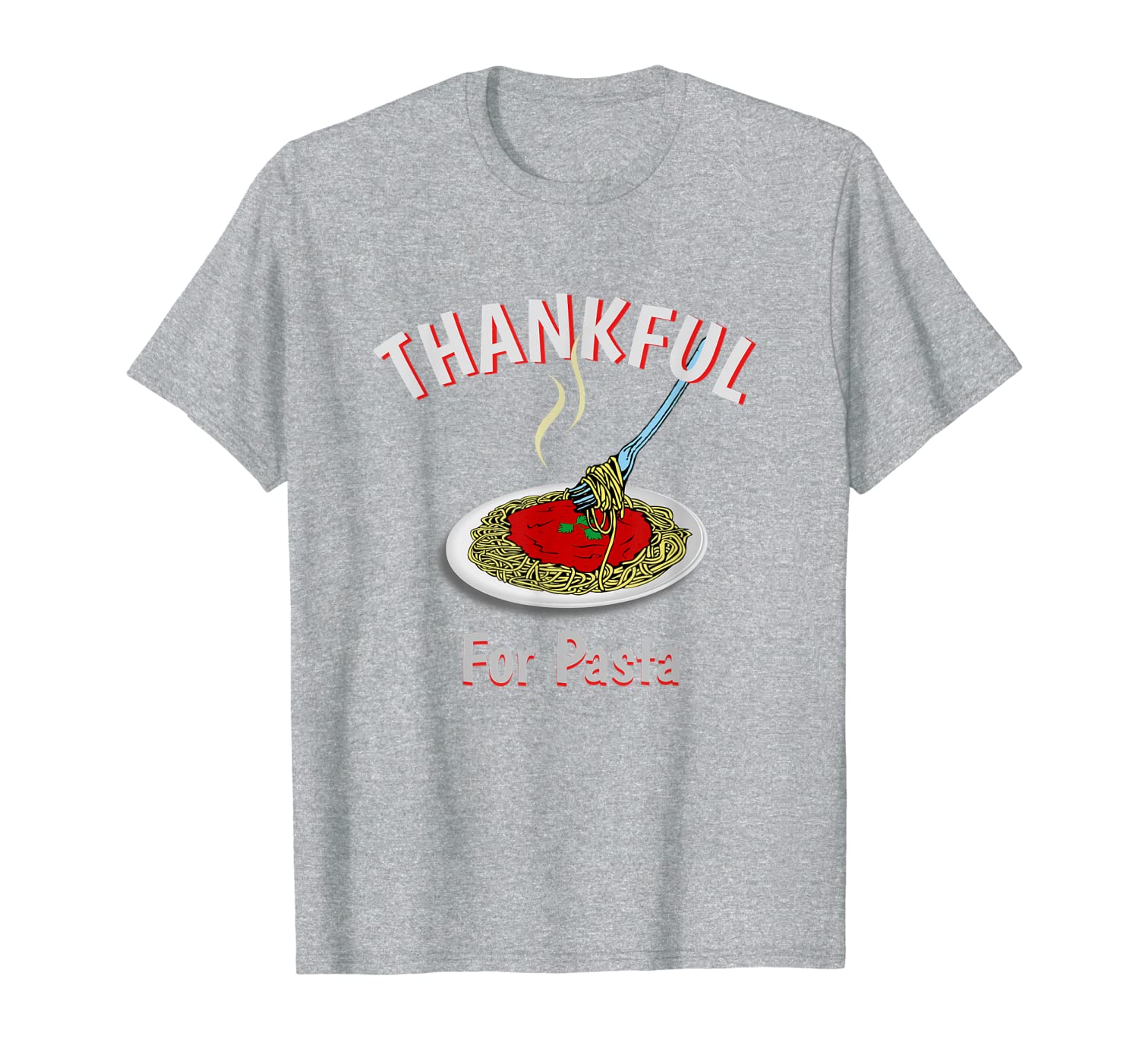 Thankful For Pasta Spagetti Lovers T-Shirt
