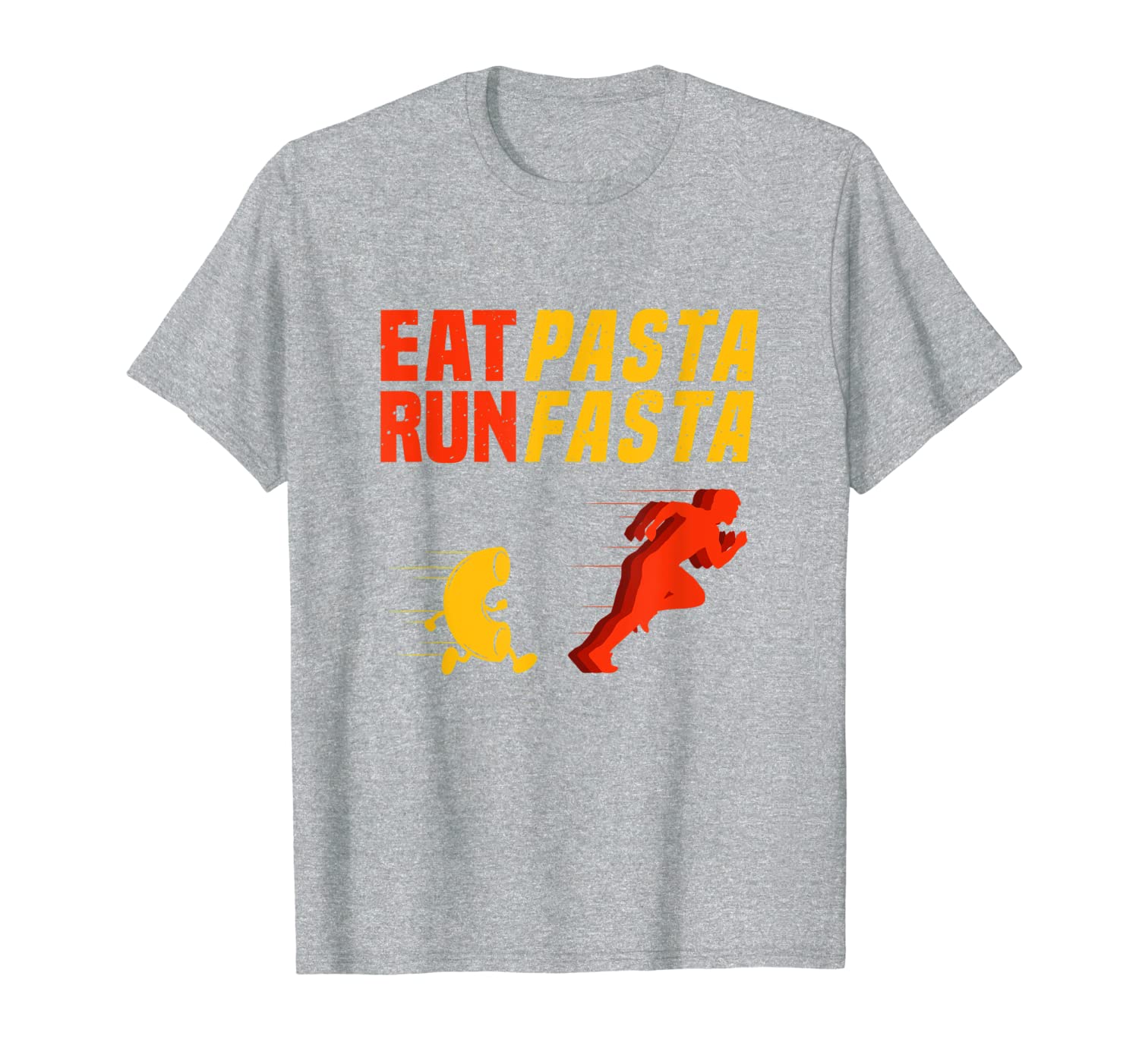 Eat Past Run Fasta Pasta Pizza And Noodle Lover Funny Shirt