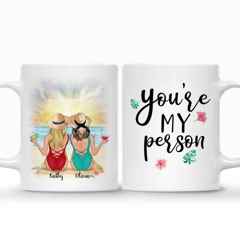 Mugs Beach Girls You Are My Person Personalized Mug Custom Made Coffee Cups Gift For Sisters Friends 11-15 Oz RR2032