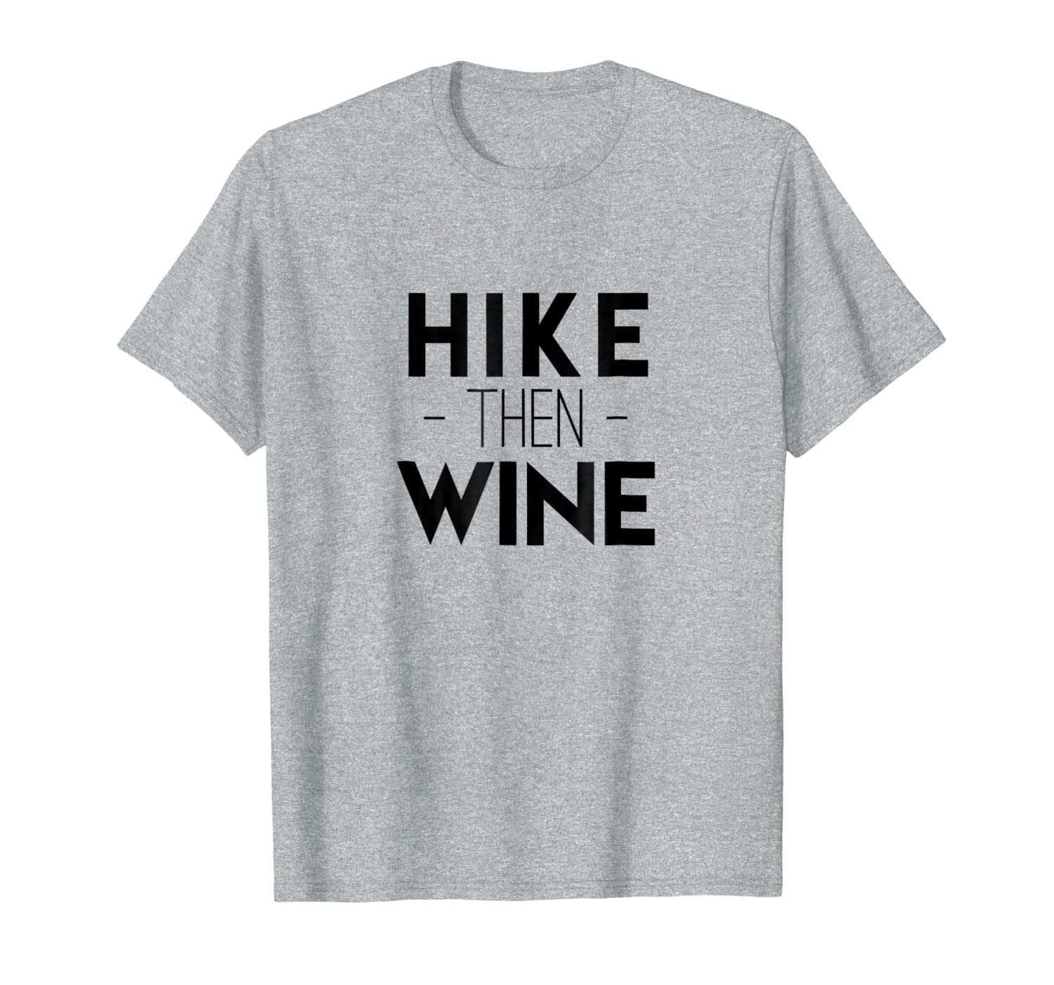 Hike Then Wine Cute Humor Hiking Drinking Mom Tshirt Gift