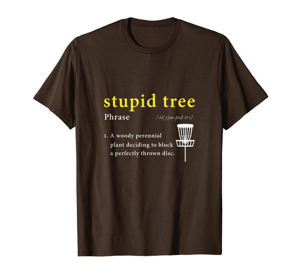 Stupid Tree Disc Golf T-Shirt Definition Funny Shirt Gift T-Shirt