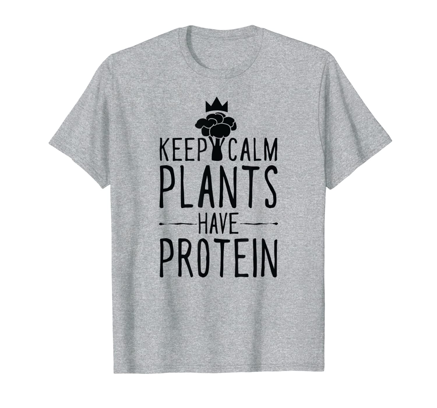 Keep Calm Plants Have Protein T Shirt Men Women Vegan Funny