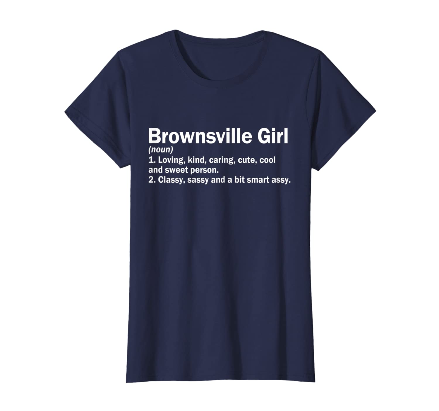 Womens Brownsville Girl Texas Definition - Brownsville Home Roots T-Shirt