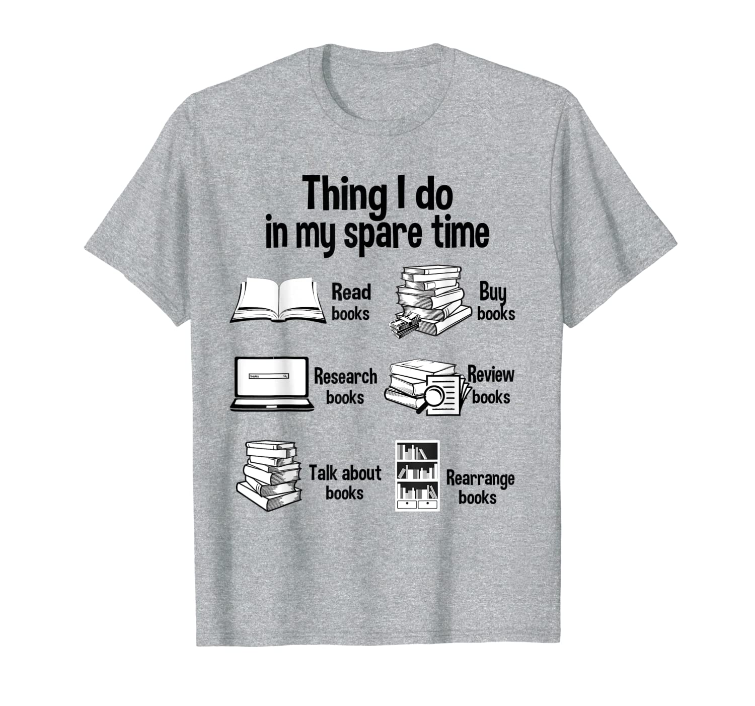 Thing I Do In My Spare Time Reading Books T-Shirt