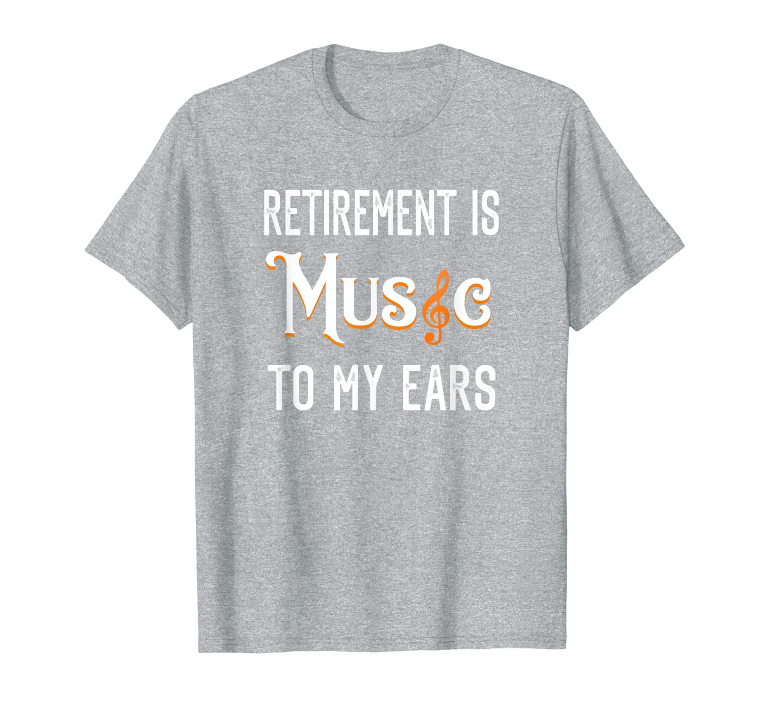Retirement Is Music To My Ears Retired Music Teacher T Shirt