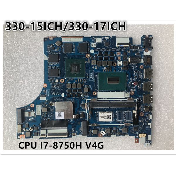 Original laptop Lenovo Ideapad 330-15ICH- 330-17ICH Motherboard NM-B671 CPU I7-8750H V4G NR FRU 5B20R46728 5B20R46732