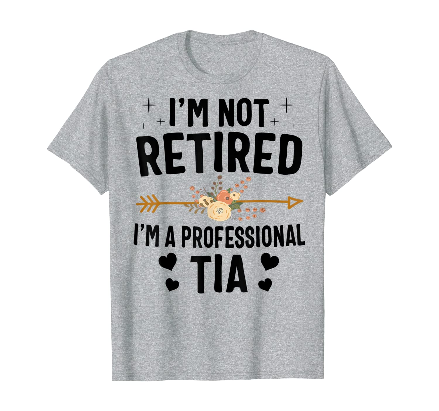 I&#039;m Not Retired I&#039;m A Professional Tia Thanksgiving T-Shirt