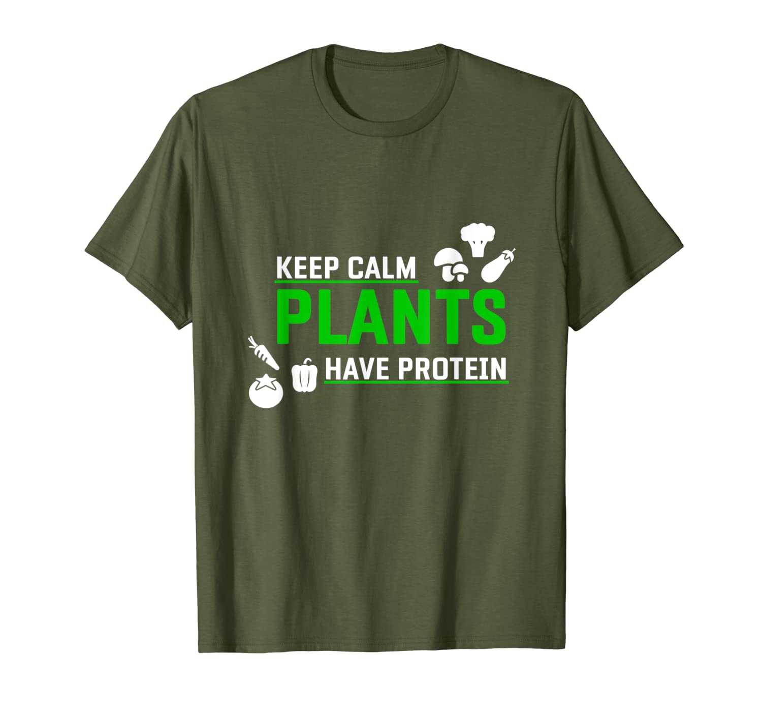 Keep Calm Plants Have Protein T-Shirt | veggie vegan tee