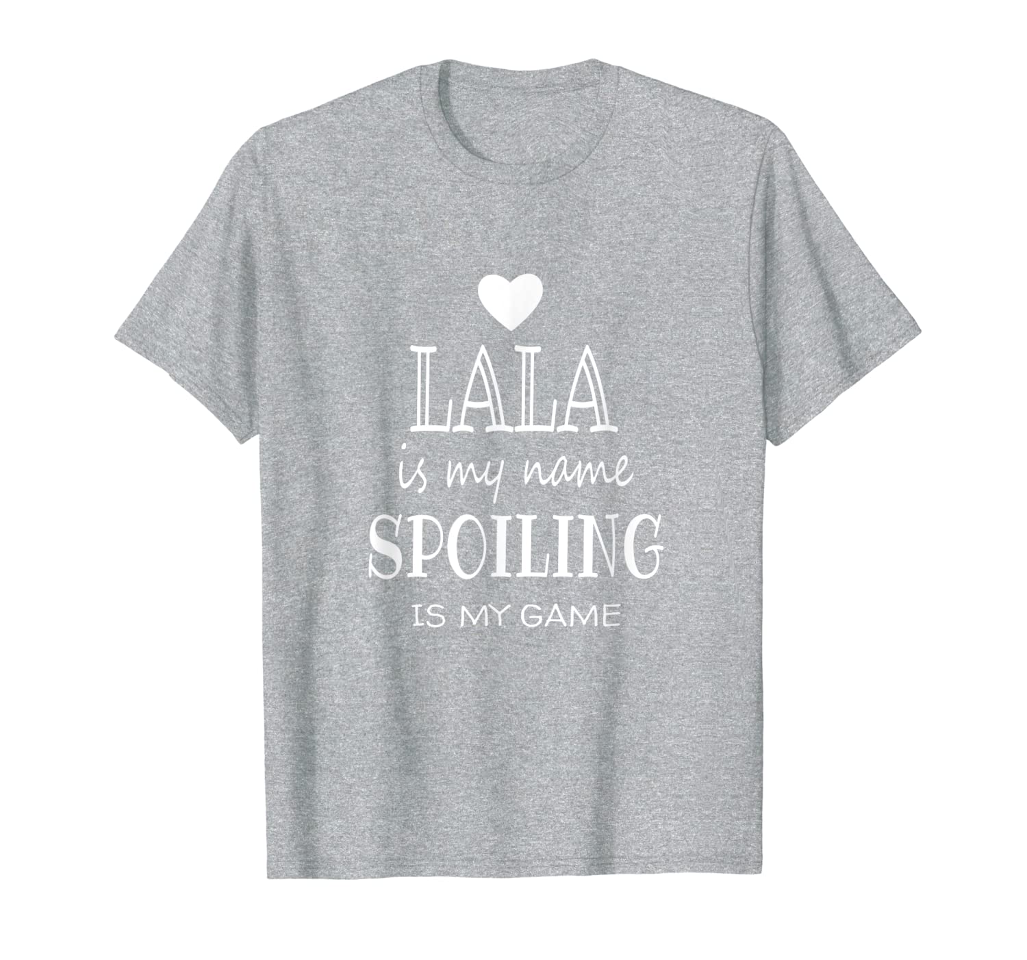 Lala Is My Name Funny Lala Shirt Gifts for Lala Grandma