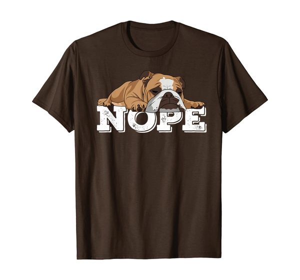 Nope Lazy English Bulldog Dog Lover Gift T-Shirt