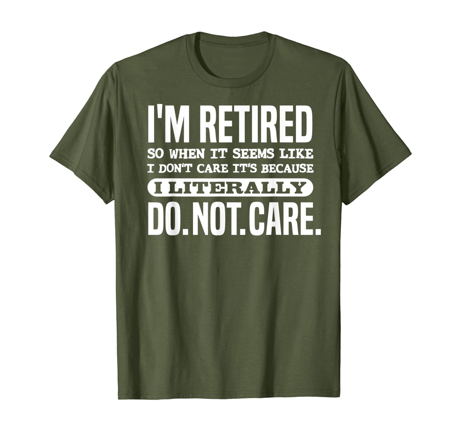 Retired Literally Do Not Care Shirt Funny Retirement Gift