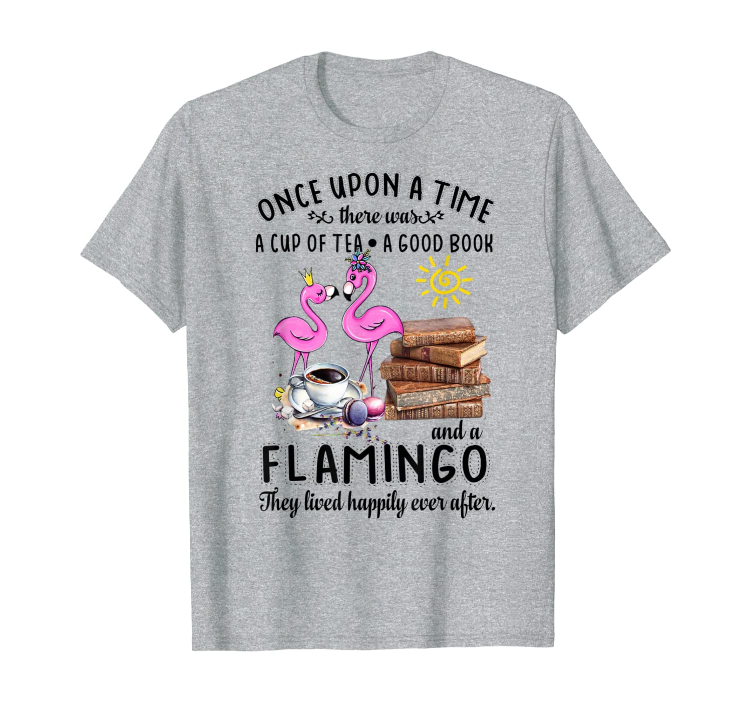 Funny A Cup Of Tee A Good Books Loves Flamingos Gift T-Shirt