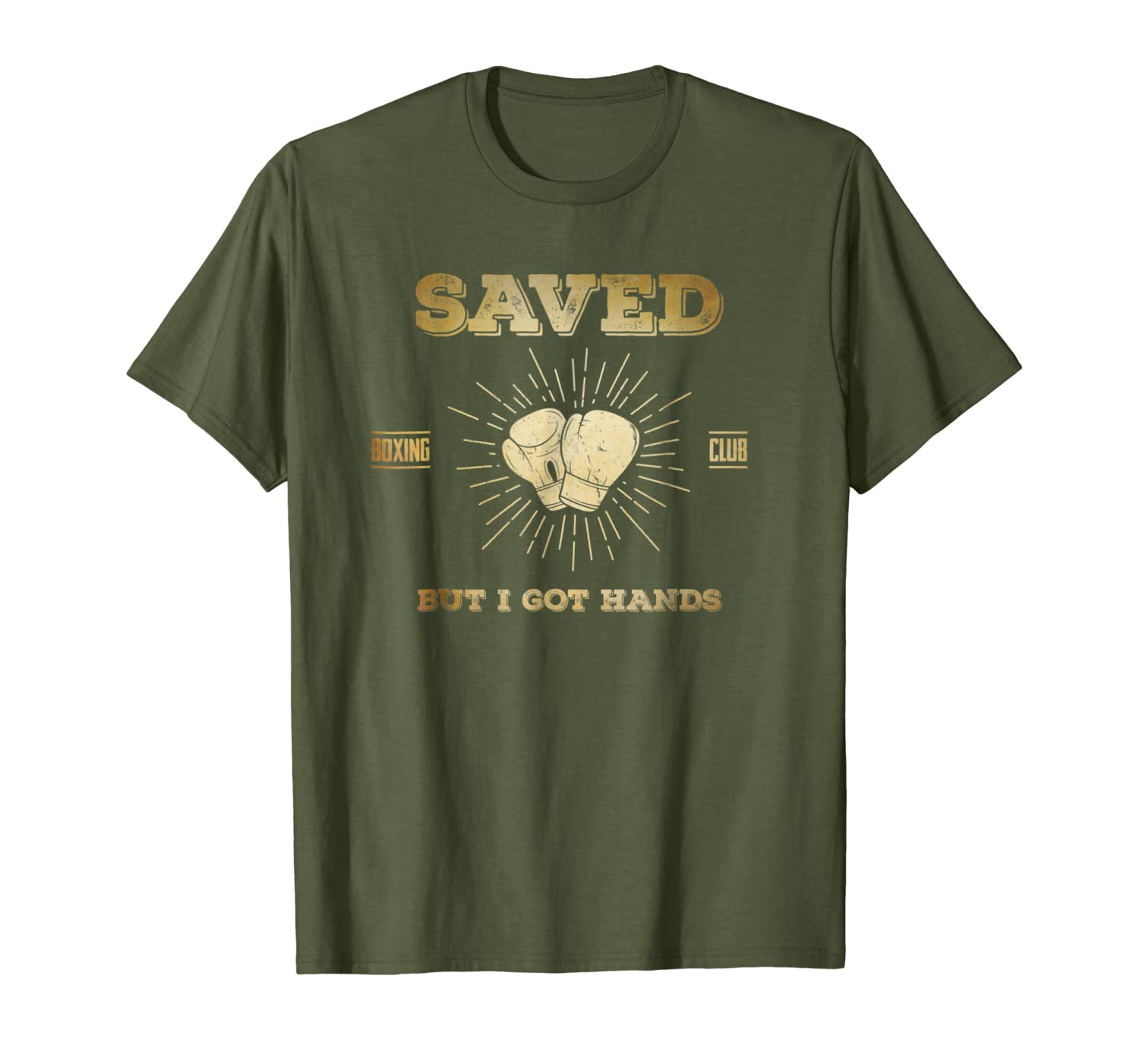 Saved But I Got Hands Boxing Club Funny TShirt