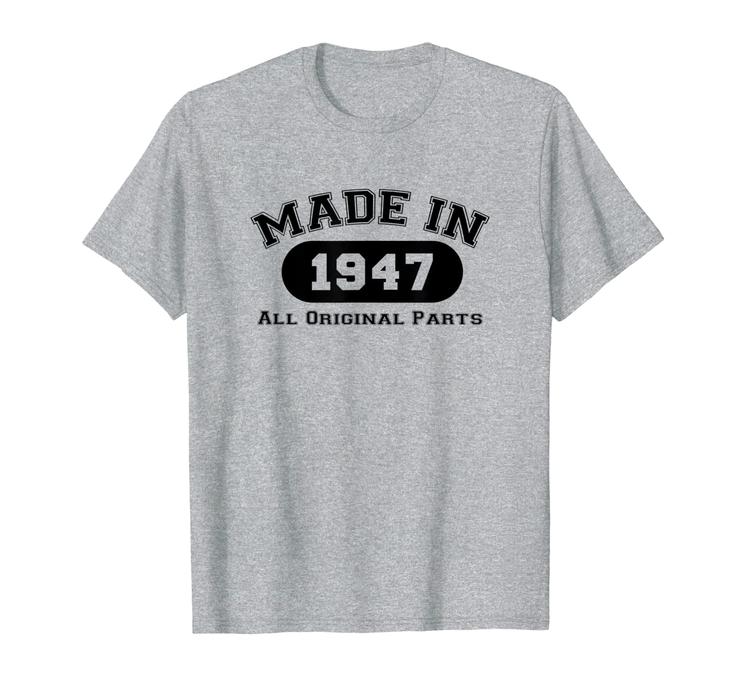 Made In 1947 All Original Parts T-Shirt 72nd Birthday Gift