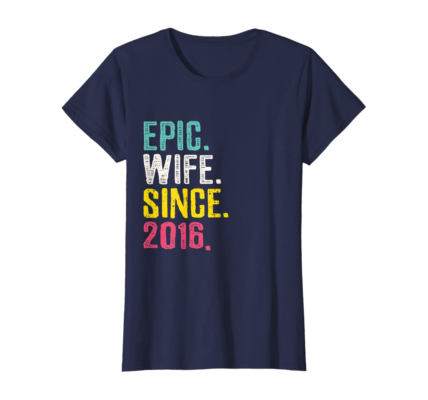 Womens Epic Wife Since 2016 - 3rd Wedding Anniversary Gift For Her T-Shirt
