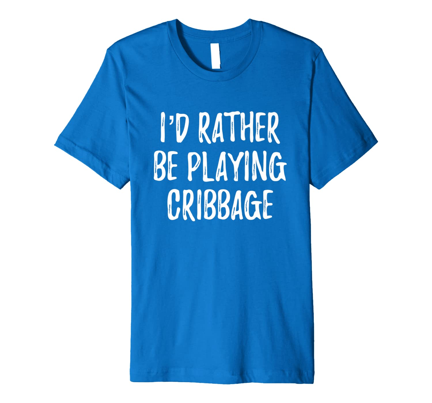 I&#039;d Rather Be Playing Cribbage Card Game Players Board Games Premium T-Shirt