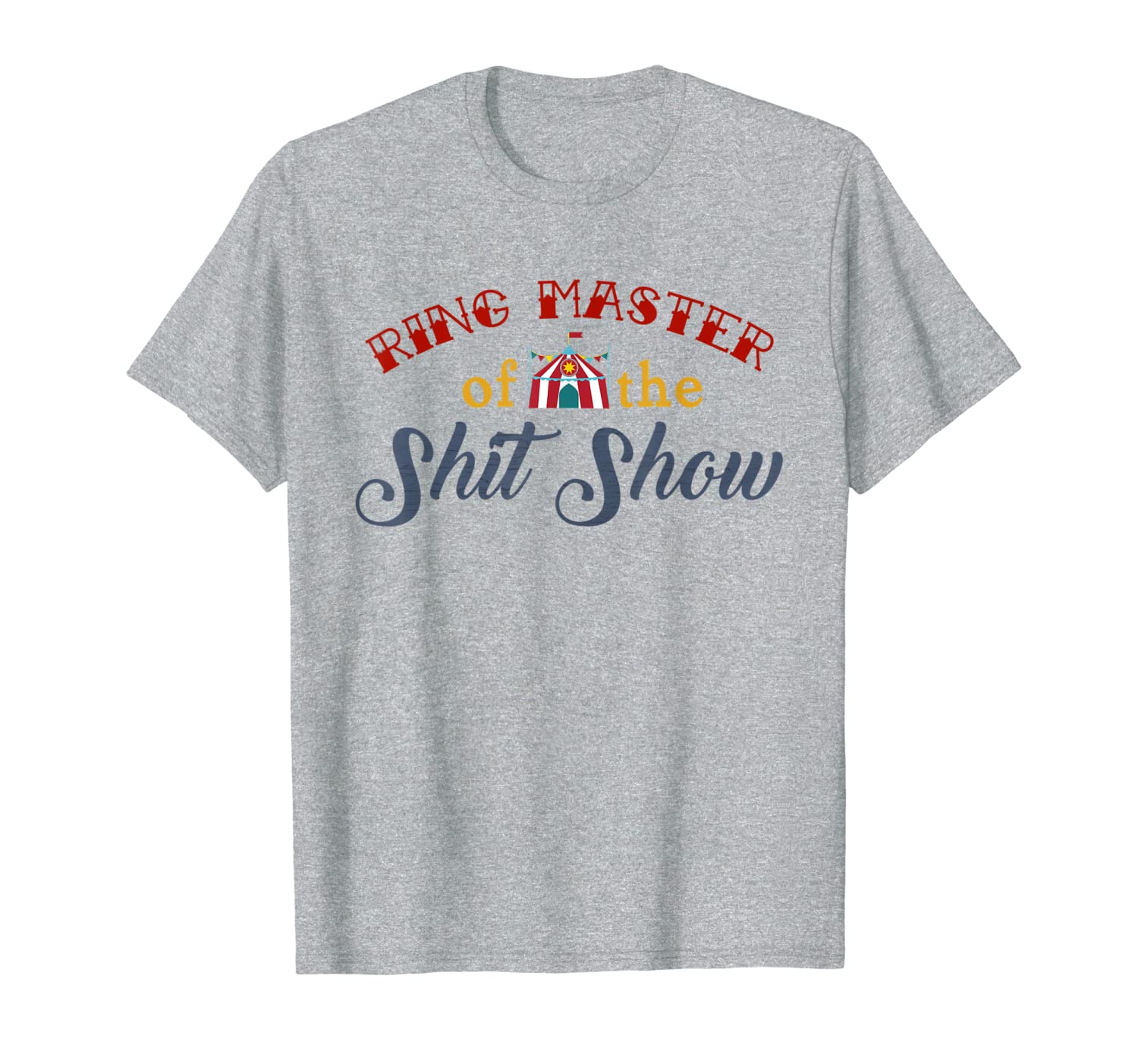 Welcome To the Shit Show Circus Tent Vintage Tattoo Gift T-Shirt
