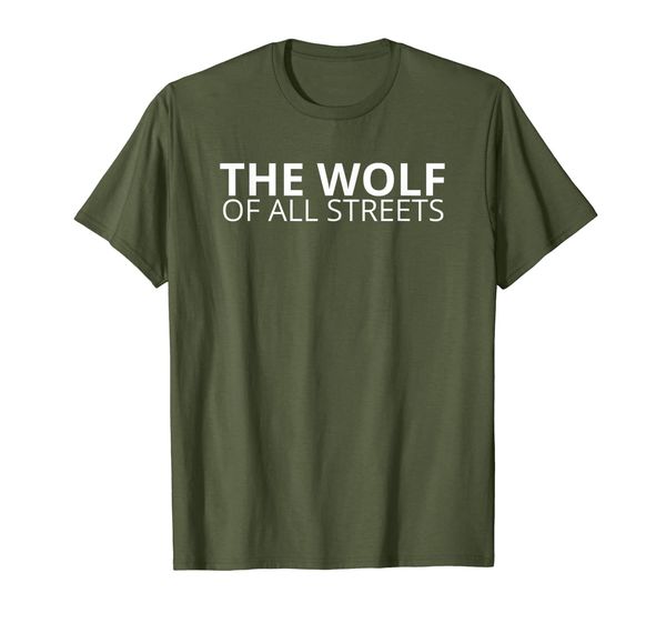 The Wolf Of All Streets Shirt for Hustlers and Ballers Gift
