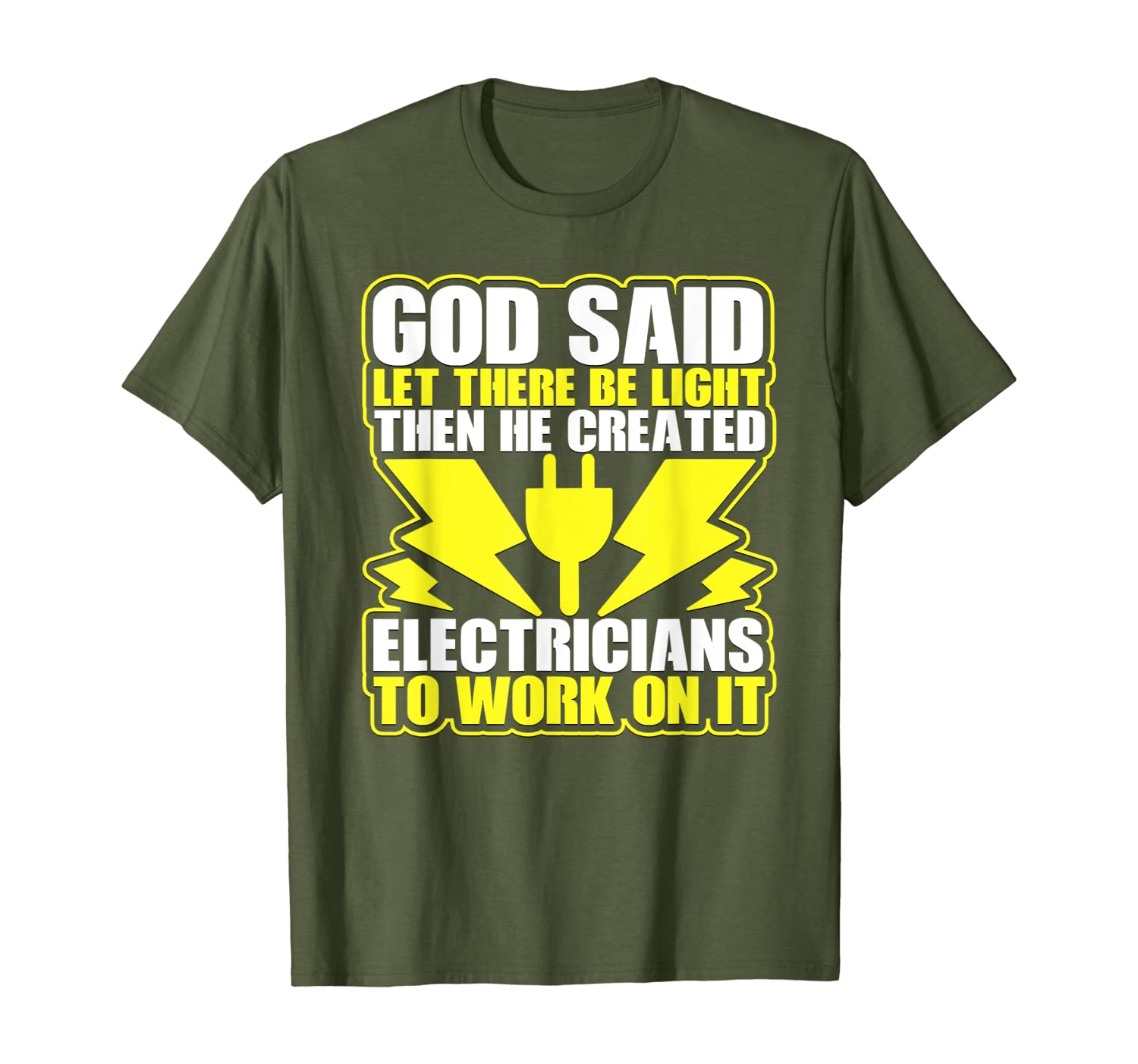 God Light and Electricians funny Fathers day gift T-Shirt