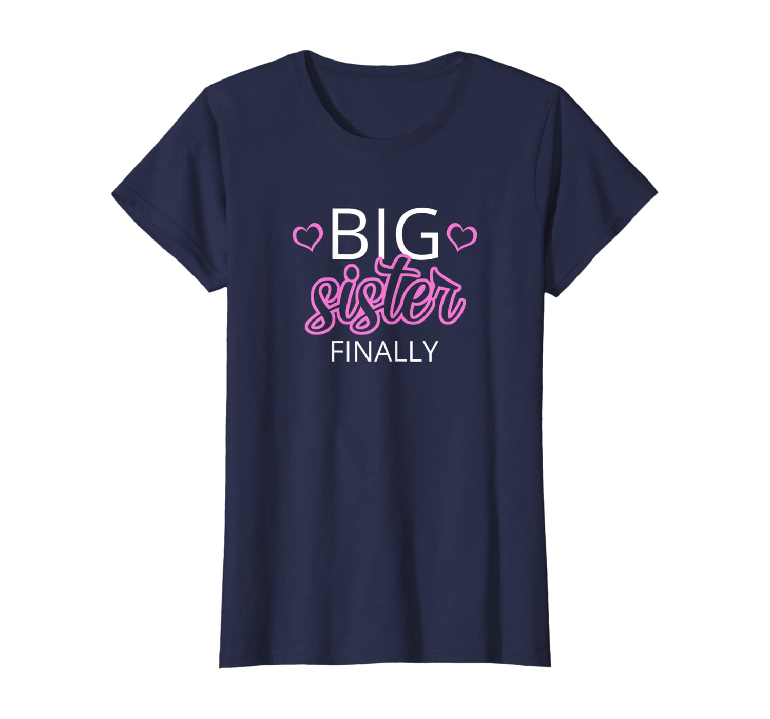 Older Sibling Big Sister Finally Shirt Gift New Baby Reveal T-Shirt
