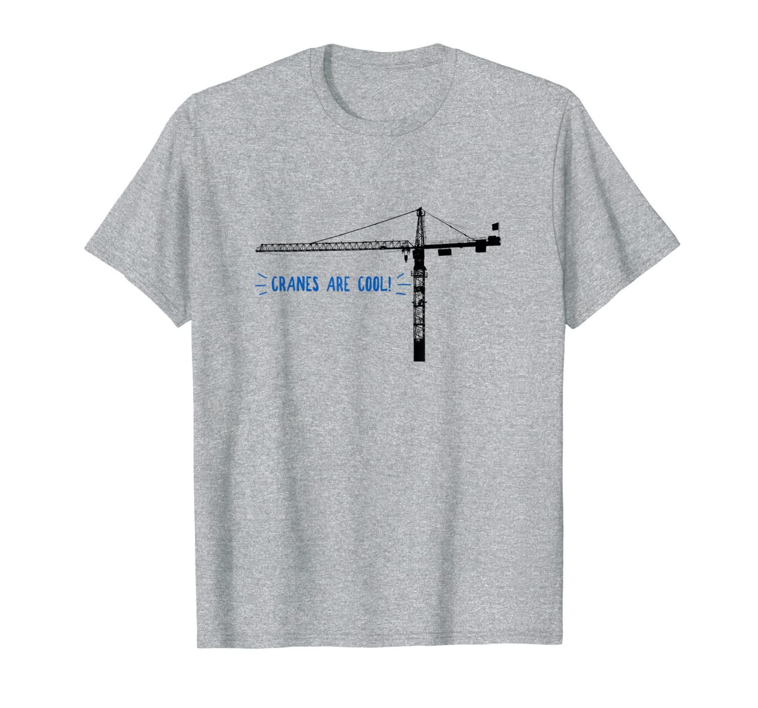 Tower Crane Construction Equipment Cranes are Cool Shirt