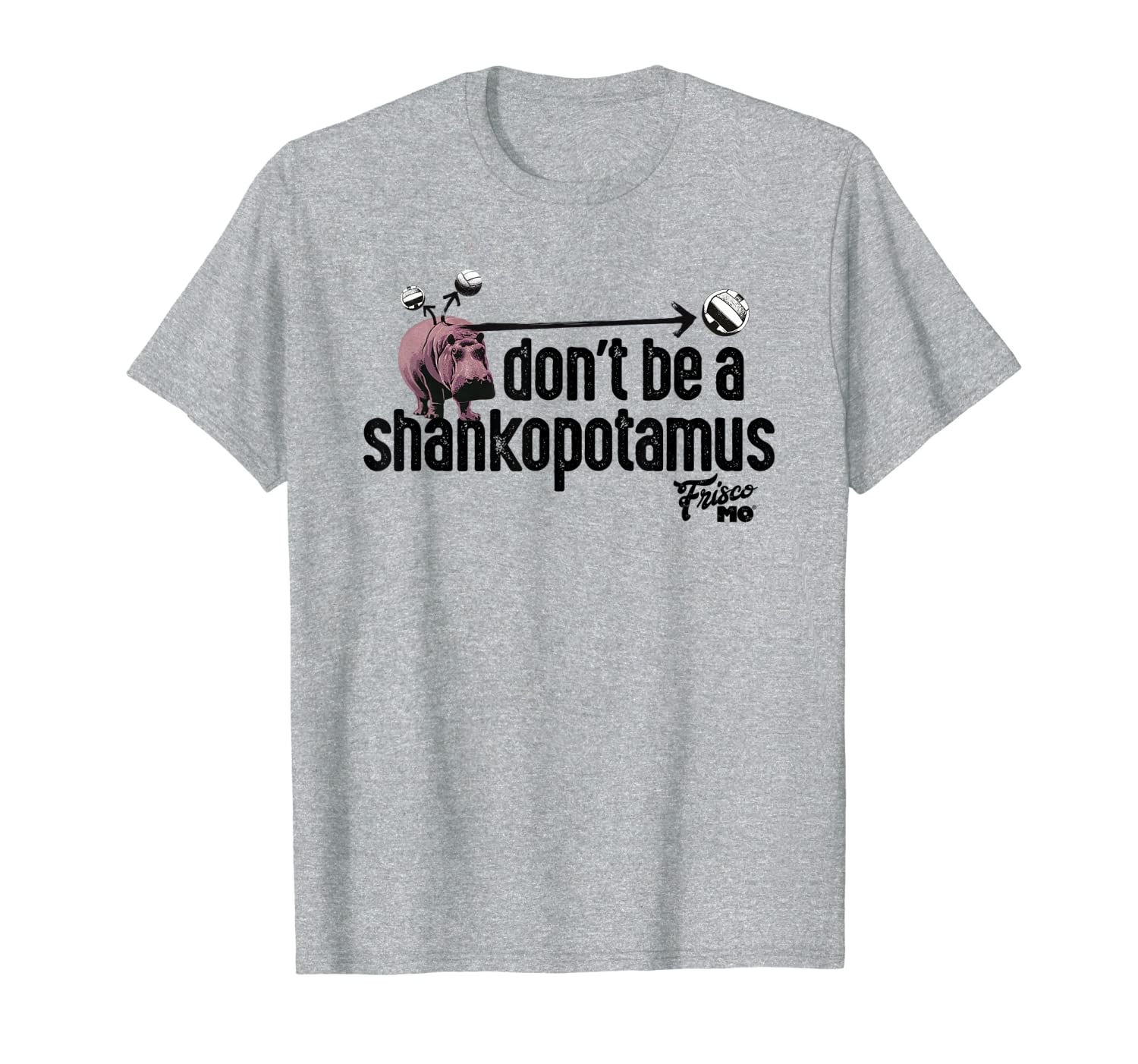 Don&#039;t Be A Shankopotamus 2.0 Volleyball T-Shirt