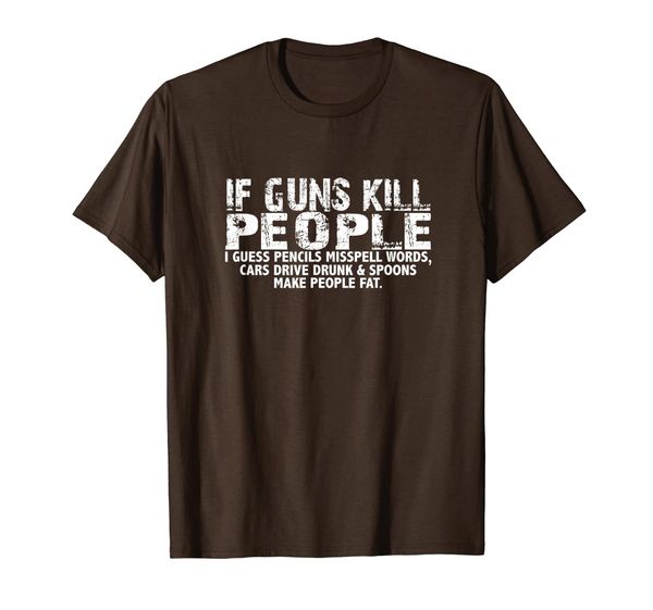 If Guns Kill People Pencils Misspell, Cars drive drunk T-Shirt