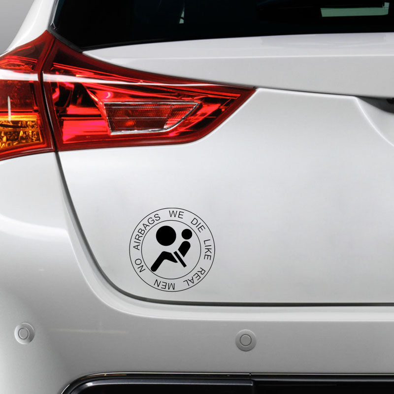 13CM*13CM NO AIRBAGS WE DIE LIKE REAL MEN Funny Vinyl Black Car Sticker Decals