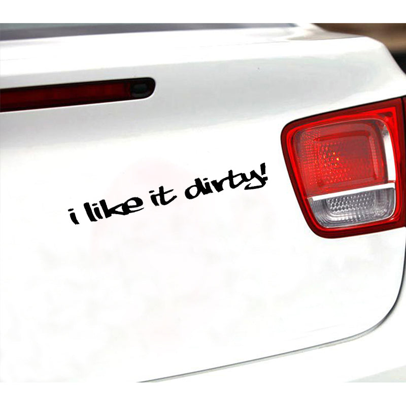 20CM*2.7CM I LIKE IT DIRTY Funny Reflective Car Sticker Vinyl Decal Accessories Black-Silver Decoration