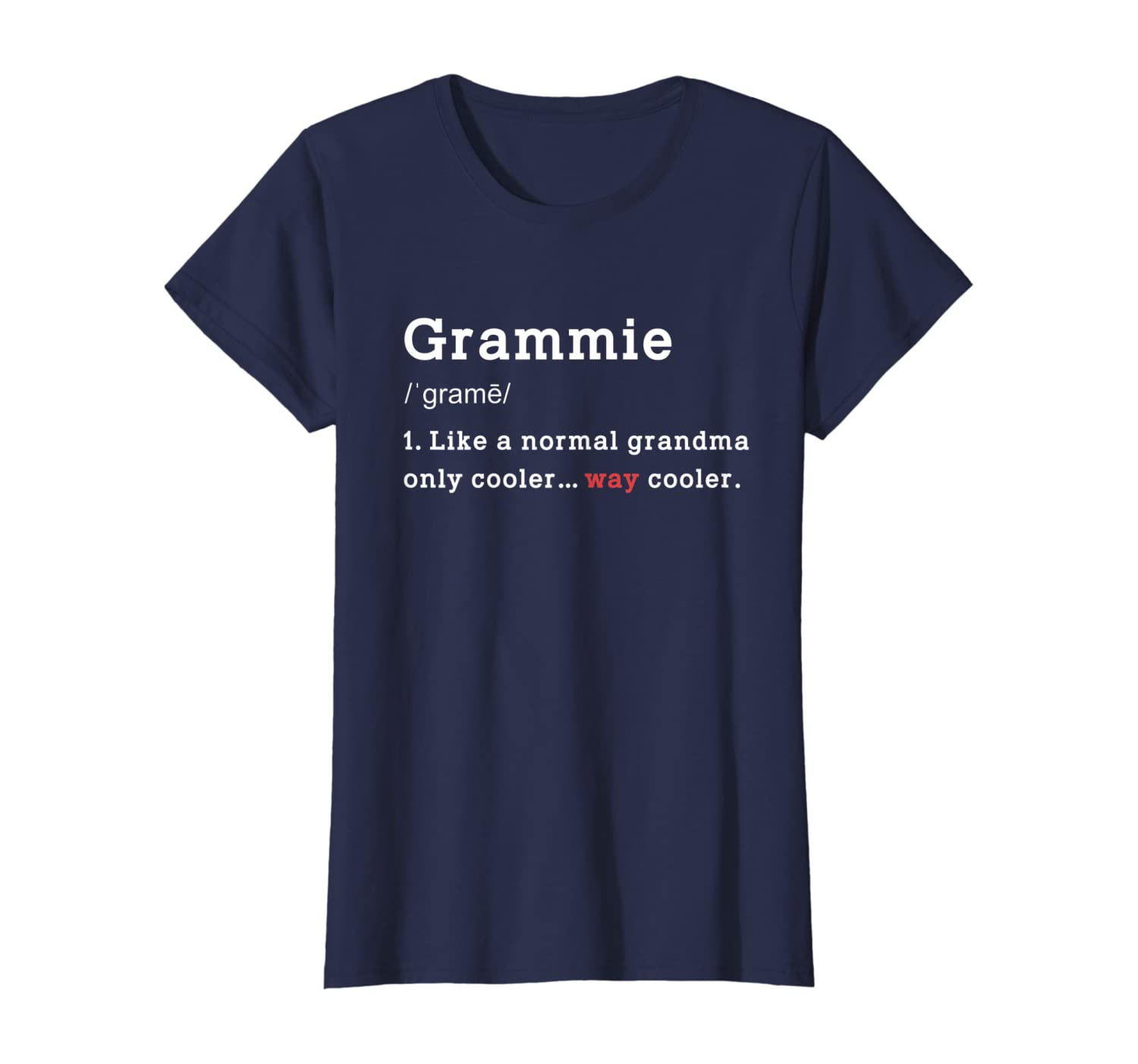 Womens Grandma Grammie Funny Meaning Birthday Mothers Day Xmas Gift T-Shirt