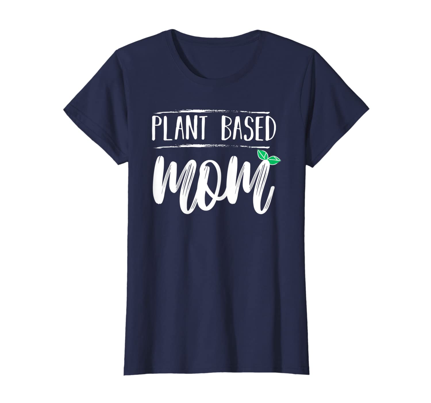 Womens Funny Vegan Mom Design Gift For Plant Based Vegetarian Moms T-Shirt