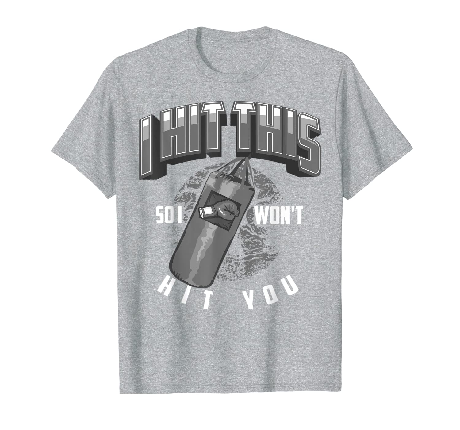 I Hit This So I Won&#039;t Hit You | Cute Boxing Lover Gift T-Shirt