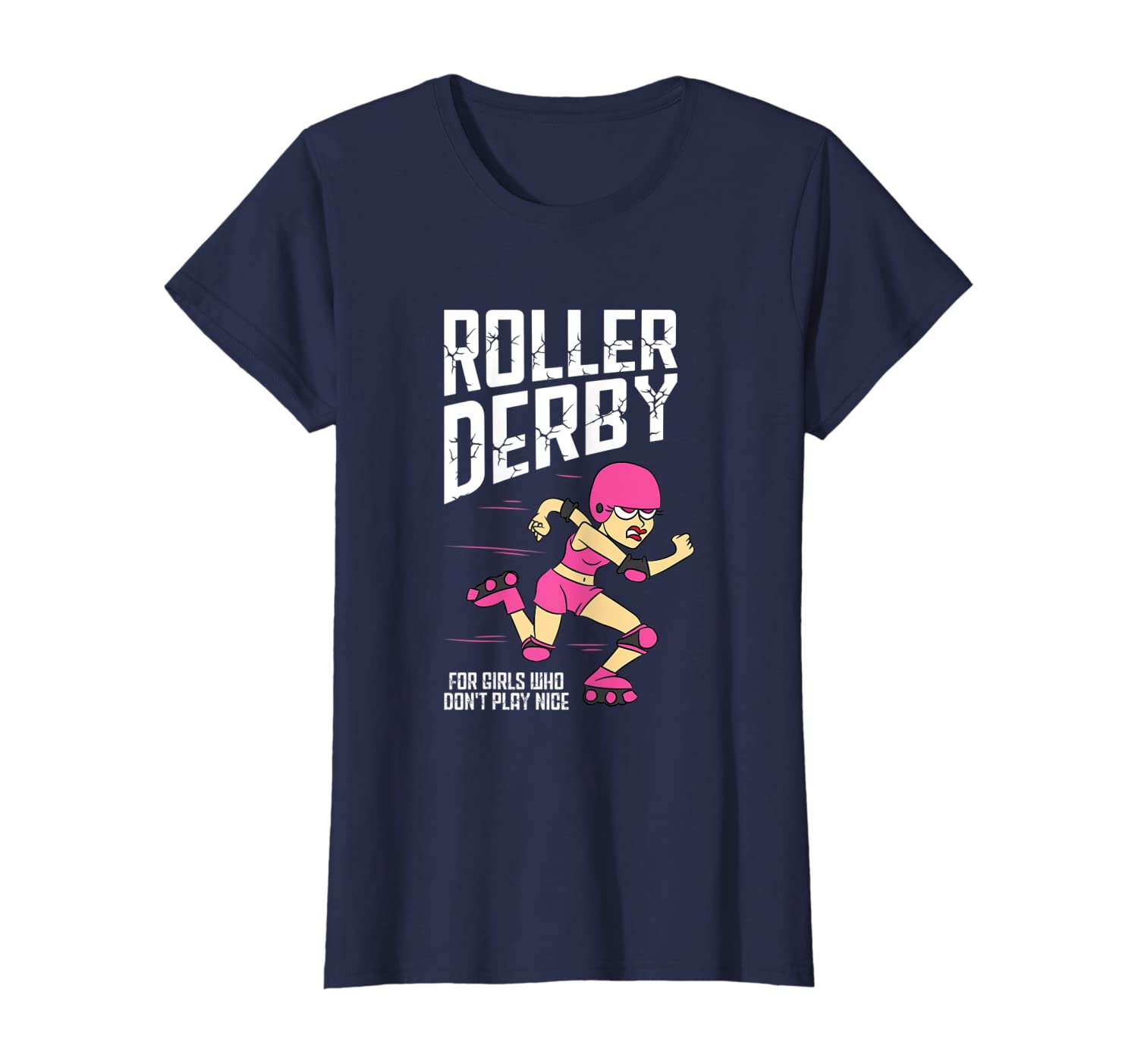 Womens Roller Derby Girls Don&#039;t Play Nice Sports Female Skater Gift T-Shirt