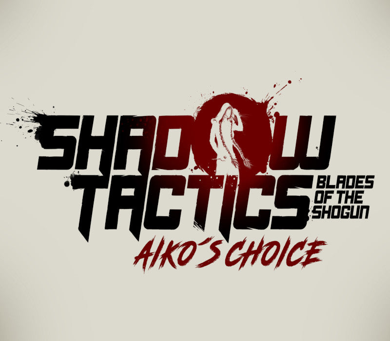 Shadow Tactics: Blades of the Shogun - Aiko's Choice PC Epic Games Account